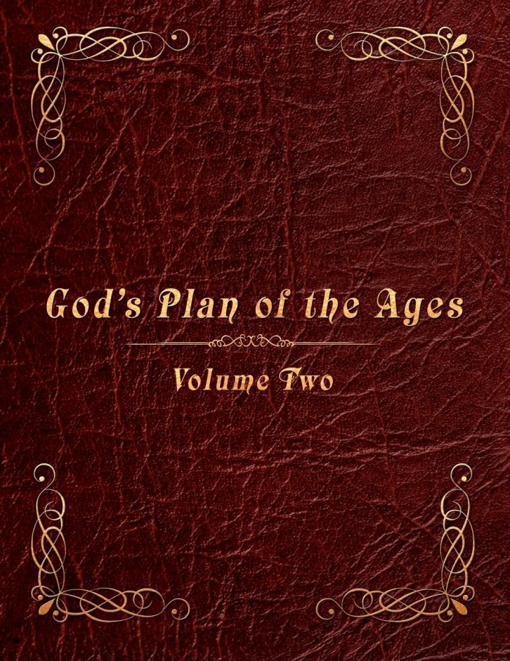 God S Plan Of The Ages Volume 2 Beginning Of Time Through Moses Redemption Press