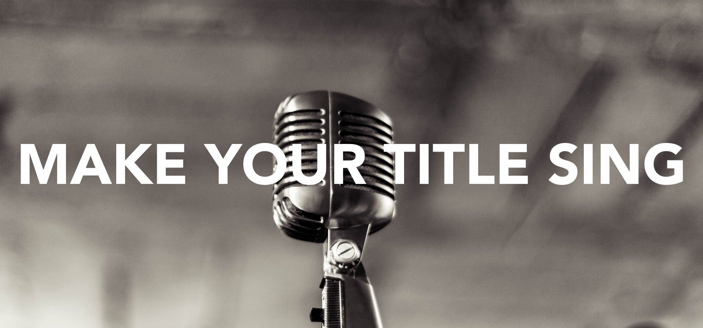 Make Your Book Title Sing