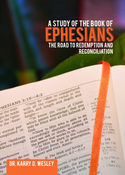 A Study of the Book of Ephesians: The Road to Redemption and Reconciliation