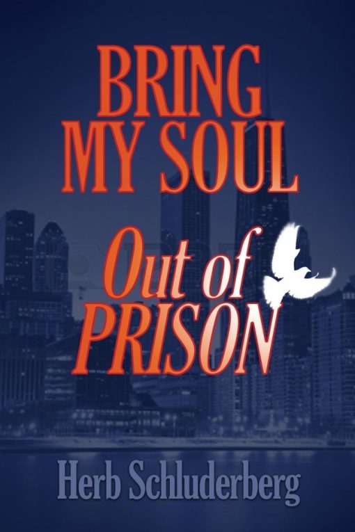 Bring My Soul Out of Prison