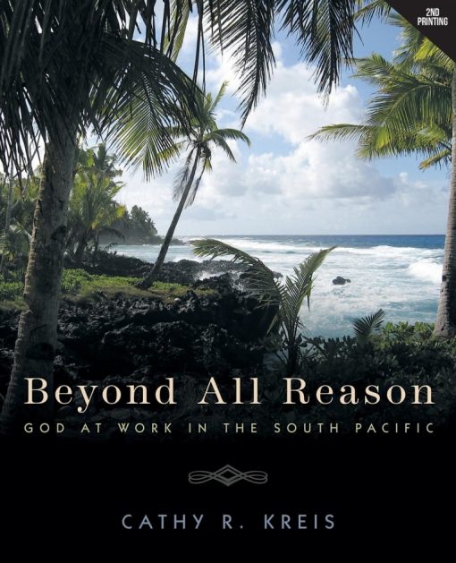 Beyond all Reason: God at Work in the South Pacific