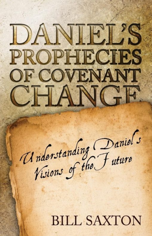 Daniel's Prophecies of Covenant Change