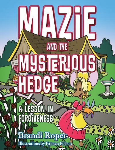 Cover for Mazie and the Mysterious Hedge by Brandi Roper