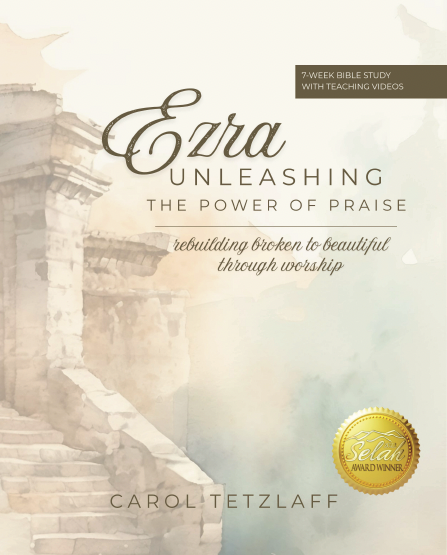 Ezra: Unleashing the Power of Praise: A 7-week Bible study