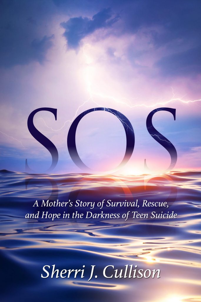 SOS: A Mother's Story of Survival, Rescue, and Hope in the Darkness of Teen  Suicide - Redemption Press