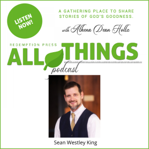 Bringing God With You Into the Raw & Real Places with Sean Westley King