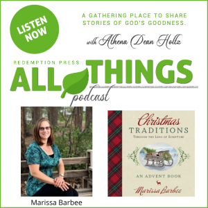 Christmas Traditions through the Lens of Scripture with Marissa Barbee