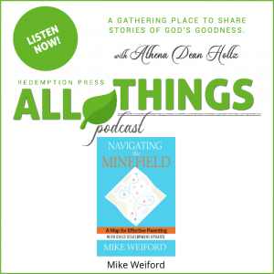 Parenting with a Godly Vision and Purpose with Mike Weiford