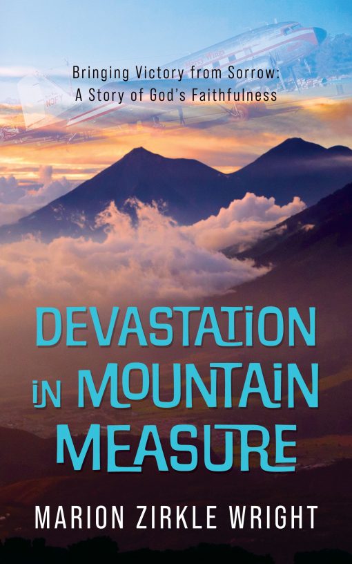 Devastation in Mountain Measure: Bringing Victory from Sorrow-A Story of God’s Faithfulness