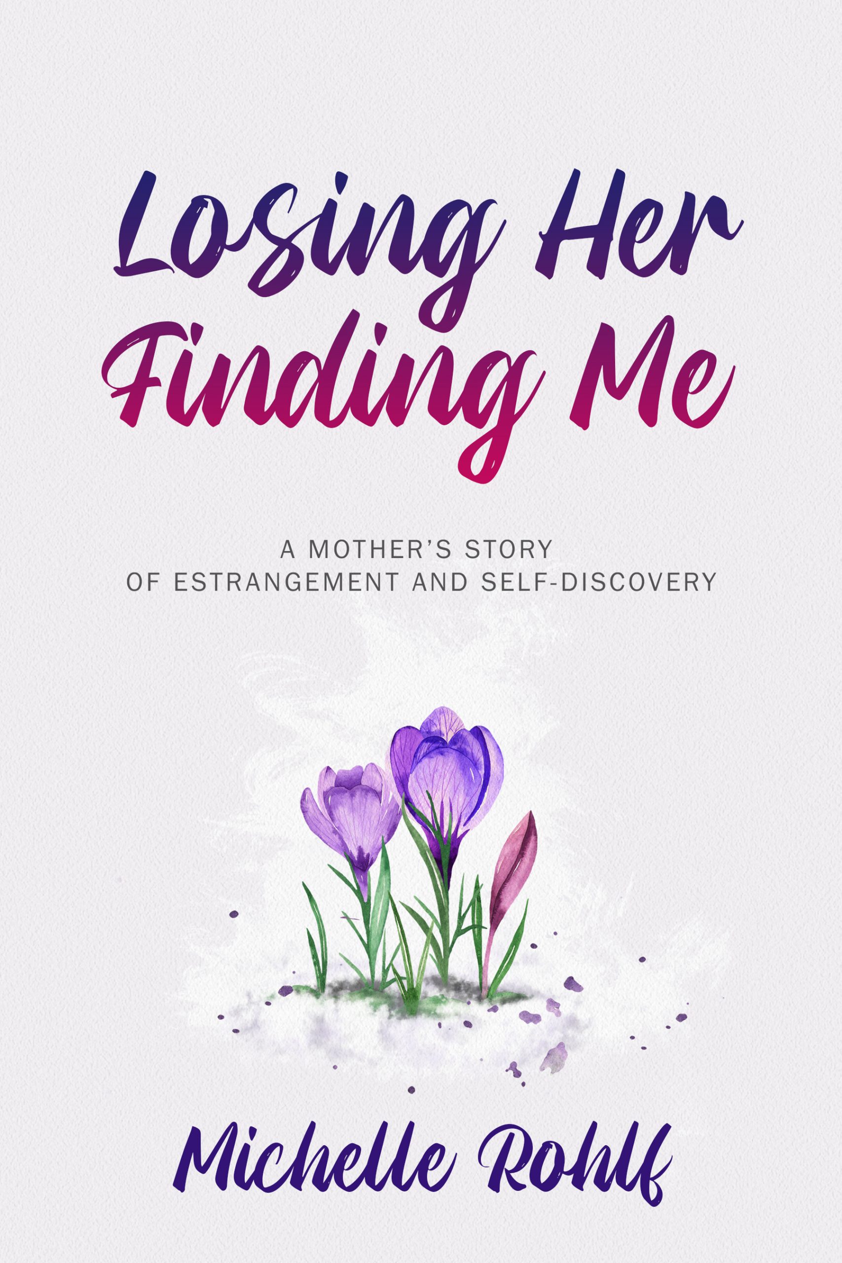 Losing Her Finding Me