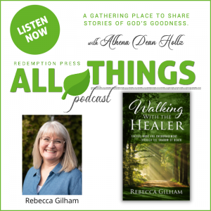 Walking With The Healer: Finding Hope And Encouragement Through The Shadow of Death