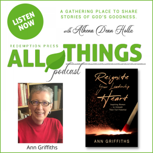 Reignite Your Leadership Heart with Ann Griffiths