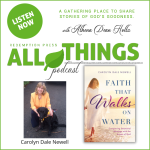 Faith That Walks on Water with Carolyn Dale Newell