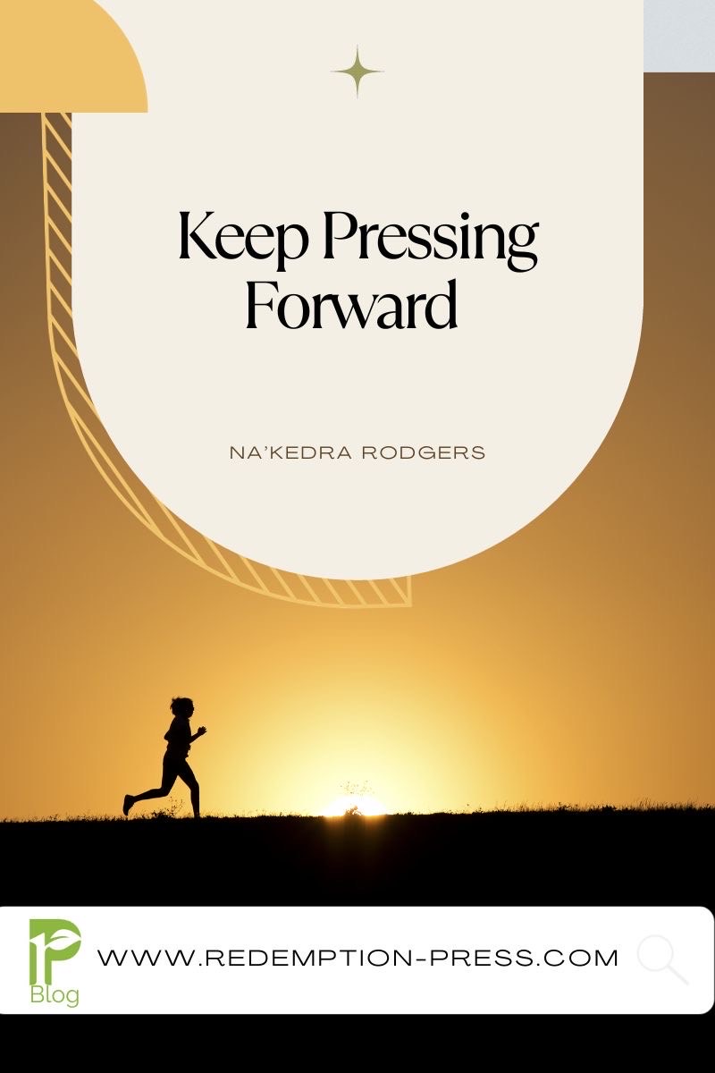 Keep Pressing Forward