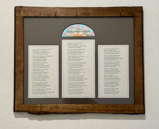 Adds 16x20 framed original poem The Stained Glass Window, numbered to match book, individually hand painted title panel, signed by author/artist.