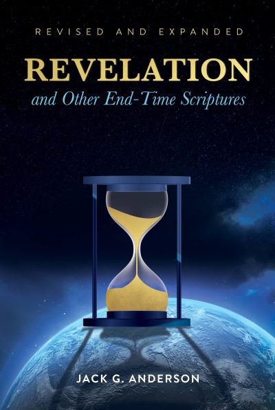 Revelation and Other End-Time Scriptures (Revised & Expanded)