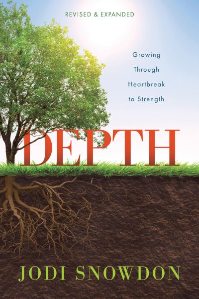 Depth: Growing Through Heartbreak to Strength (Revised & Expanded)