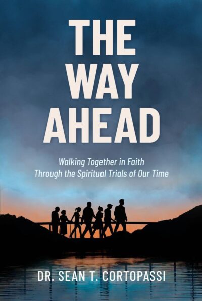 The Way Ahead: Walking Together in Faith Through the Spiritual Trials of Our Time