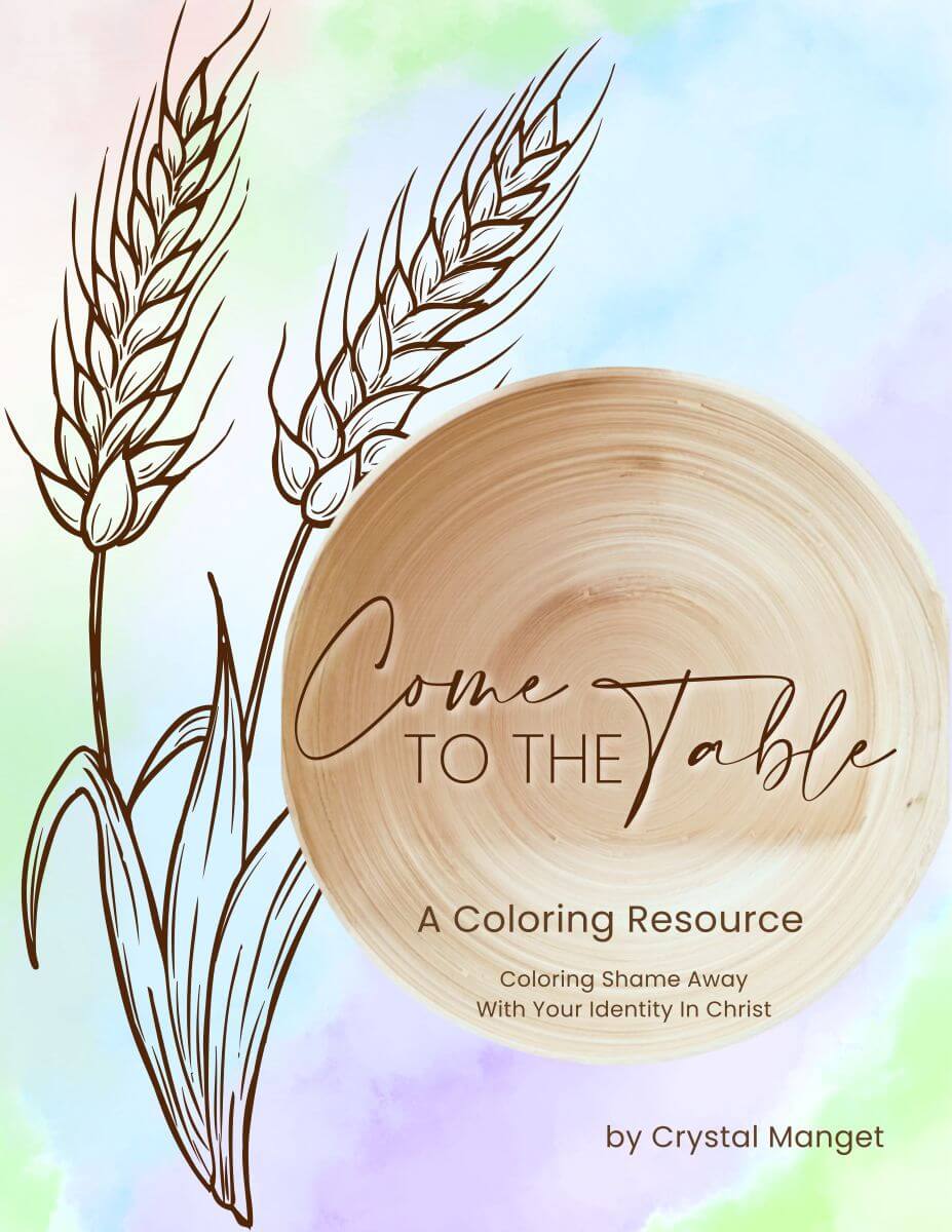 Come to the Table A Coloring Resource: Color Shame Away With Your Identity in Christ