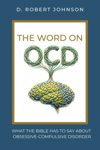 The Word on OCD by D. Robert Johnson